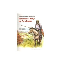 Oppidum České Lhotice aneb Putování za Kelty na Chrudimsku