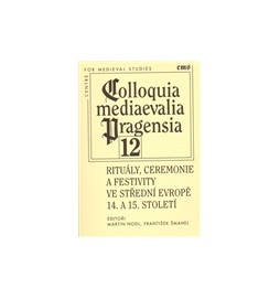 Rituály, ceremonie a festivity ve střední Evropě 14. a 15. století