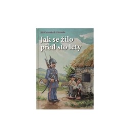 Jak se žilo před sto lety