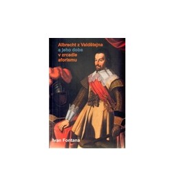 Albrecht z Valdštejna a jeho doba v zrcadle aforismu
