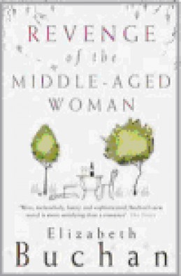 Revenge of the Middle-aged Woman - Elizabeth Buchanová