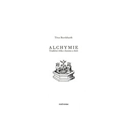 Alchymie - Tradiční věda o kosmu a duši