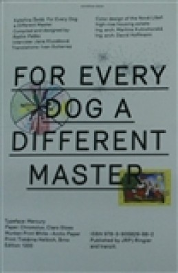 Každej pes jiná ves / For Every Dog a Different Master - Kateřina Šedá