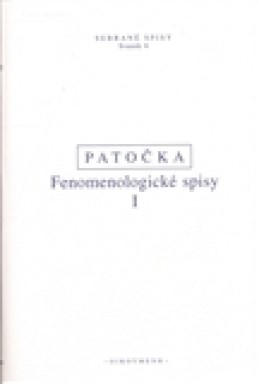 Fenomenologické spisy I. - Jan Patočka