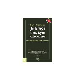 Jak být tím, kým chceme