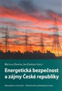 Energetická bezpečnost a zájmy České republiky - Jan Závěšický