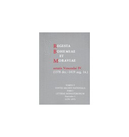 Regesta Bohemiae et Moraviae aetatis Venceslai IV. V/I/1 (1378 dec.-1419 aug. 16.)