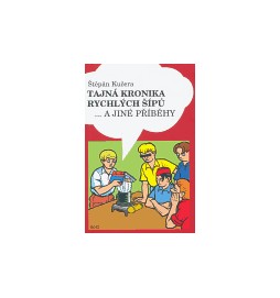 Tajná kronika Rychlých šípů