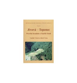 Jívová - Tepenec. Pravěké hradisko a Karlův hrad