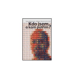 Kdo jsem a kam patřím?