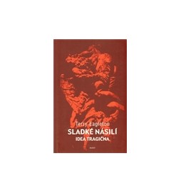 Sladké násilí. Idea tragična
