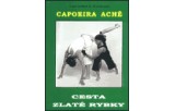 Capoeira Aché - Cesta zlaté rybky