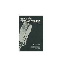 Mluví k vám Ferdinand Peroutka - 1. díl