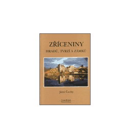 Zříceniny hradů, tvrzí a zámků - Jižní Čechy