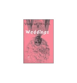 Visegrad Drama I - Weddings