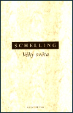Věky světa - F.W.J. Schelling