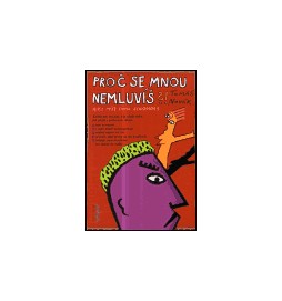 Proč se mnou nemluvíš?!