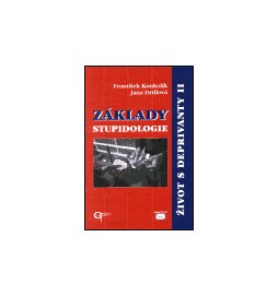 Základy stupidologie - Život s deprivanty II.