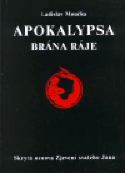 Apokalypsa - Brána ráje - Ladislav Moučka
