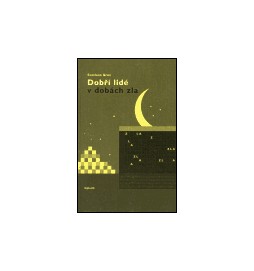 Dobří lidé v dobách zla