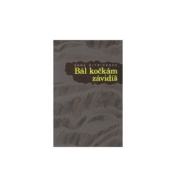 Bál kočkám závidíš