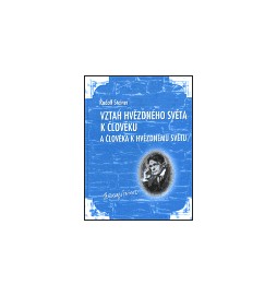 Vztah hvězdného světa k člověku a člověka k hvězdnému světu