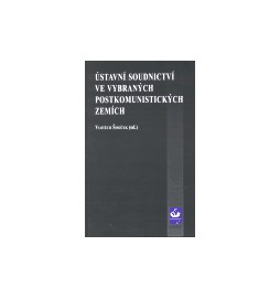 Ústavní soudnictví ve vybraných postkomunistických zemích