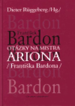 Otázky na mistra ARIONA (Františka Bardona) - František Bardon