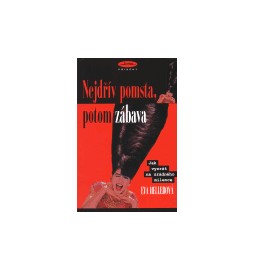 Nejdřív pomsta, potom zábava