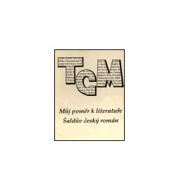 Můj poměr k literatuře. Šaldův román
