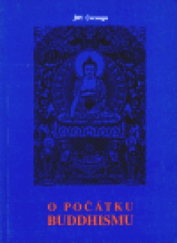 O počátku buddhismu - Jiří Černega