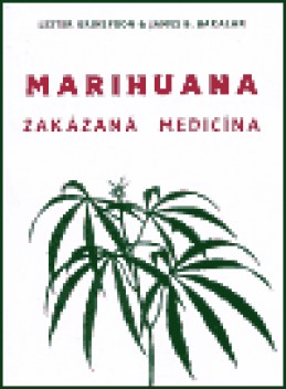 Marihuana - zakázaná medicína - Lester Grinspoon