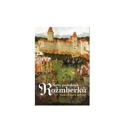 Světy posledních Rožmberků