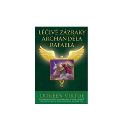 Léčivé zázraky archanděla Rafaela