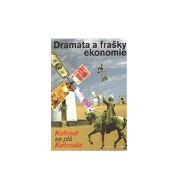 Dramata a frašky ekonomie