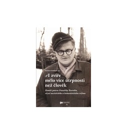 I zvíře mělo více útrpnosti než člověk