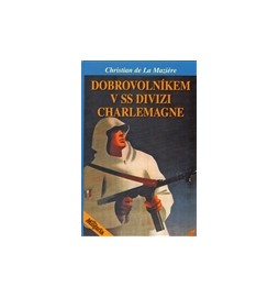 Dobrovolníkem v SS divizi Charlemagne