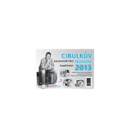 Cibulkův kalendář pro televizní pamětníky 2013