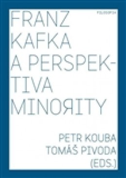 Franz Kafka a perspektiva minority - Tomáš Pivoda