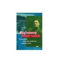 Nezlomený vězeň totalit