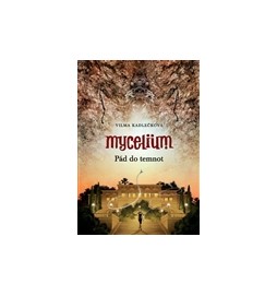 Mycelium III : Pád do temnot