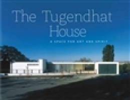 The Tugendhat house - A Space for Art and Spirit - Libor Teplý