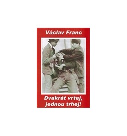 Dvakrát vrtej, jednou trhej!