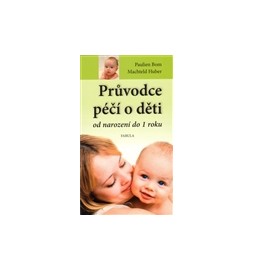 Průvodce péčí o děti od narození do jednoho roku