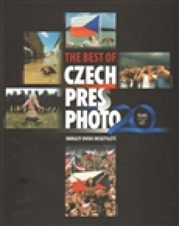 The best of Czech Press Photo 20 Years - Obrazy dvou desetiletí - Daniela Mrázková