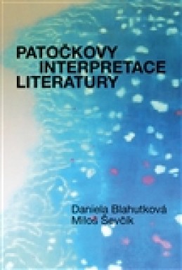 Patočkovy interpretace literatury - Miloš Ševčík