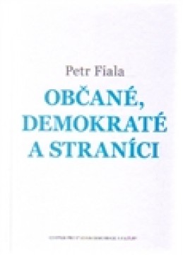 Občané, demokraté a straníci - Petr Fiala