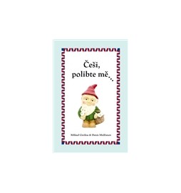 Češi, polibte mě…
