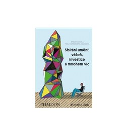 Sbírání umění: vášeň, investice a mnohem víc