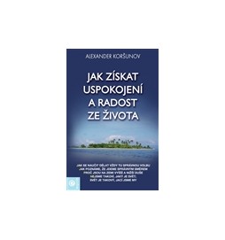 Jak získat uspokojení a radost ze života